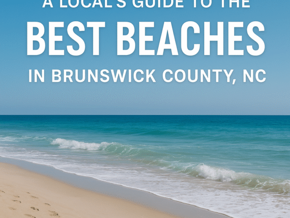 A-Locals-Guide-To-Brunswick-County-NC-Beaches